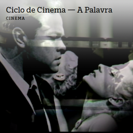 ciclo de cinema-a-palavra